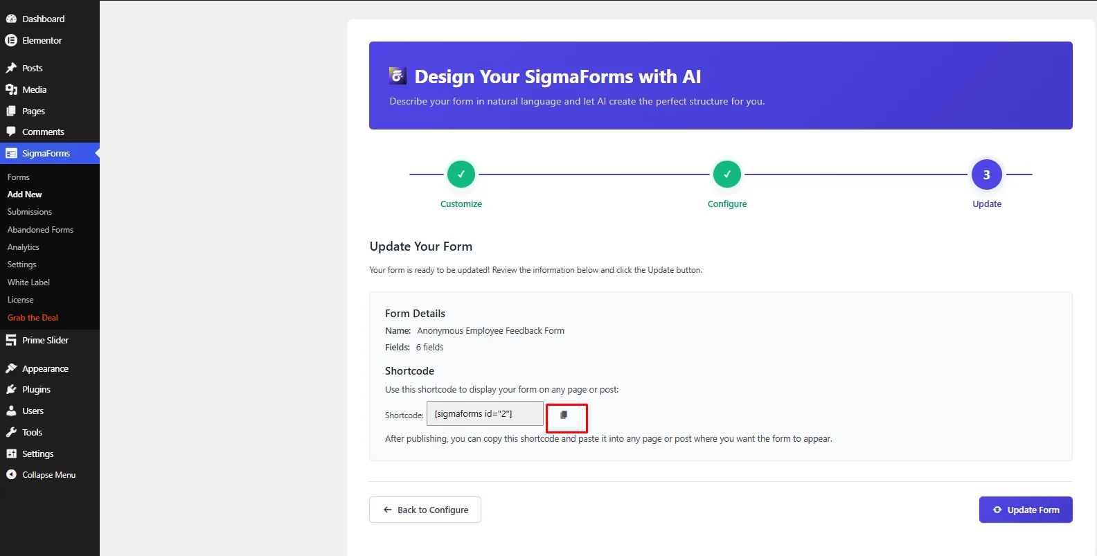 Paste the form shortcode into a WordPress page