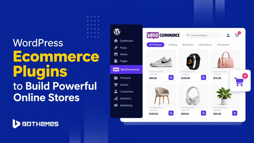 WordPress Ecommerce Plugins to Build Powerful Online Stores