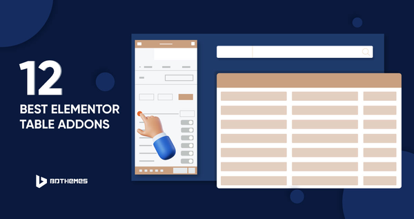 12 Best Elementor Table Plugins