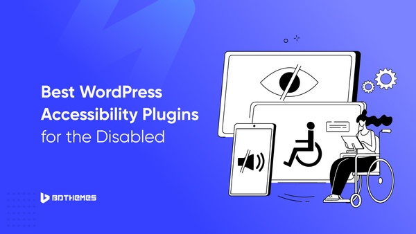 Best WordPress Accessibility Plugins for the Disabled