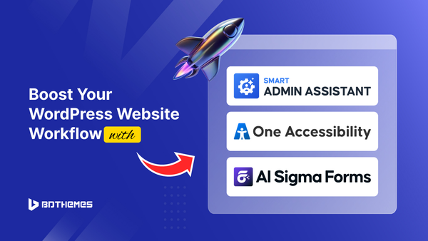 Boost Your WordPress Website Workflow with One Accessibility, Sigma Forms and the Smart Admin Assistant