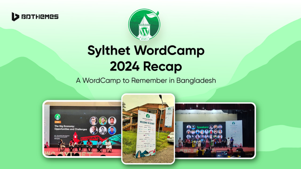 WordCamp Sylhet 2024 Recap: A Successful WordPress Event