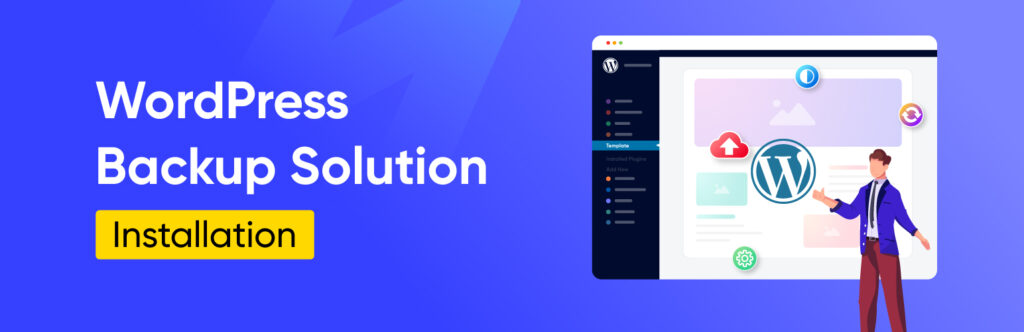 WordPress Backup Solution Installation WordPress Backup Solution Installation