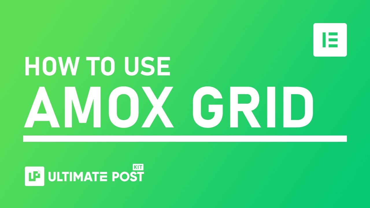 How to Use Amox Grid Widget by Ultimate Post Kit in Elementor | BdThemes Tutorial