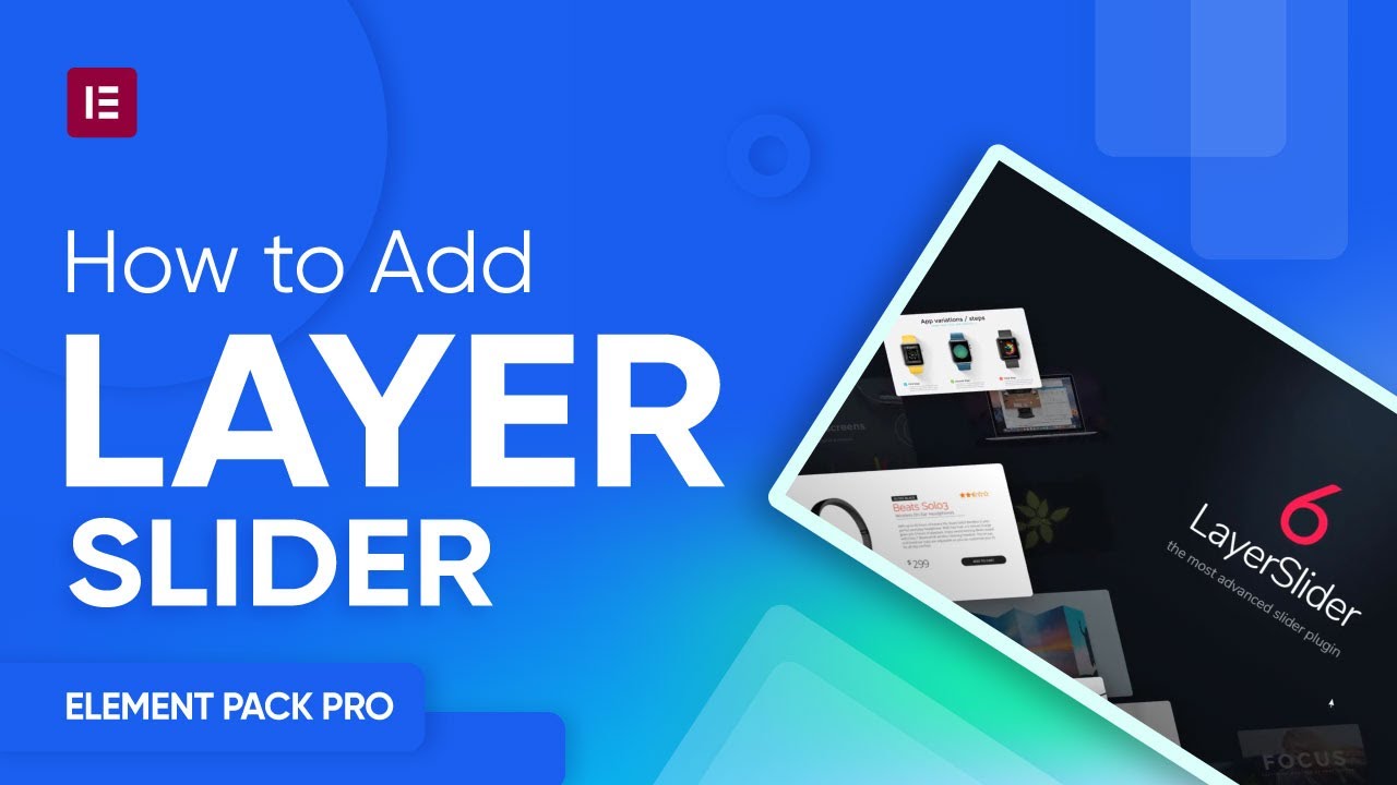 How to Add Layer Slider Widget in Element Pack