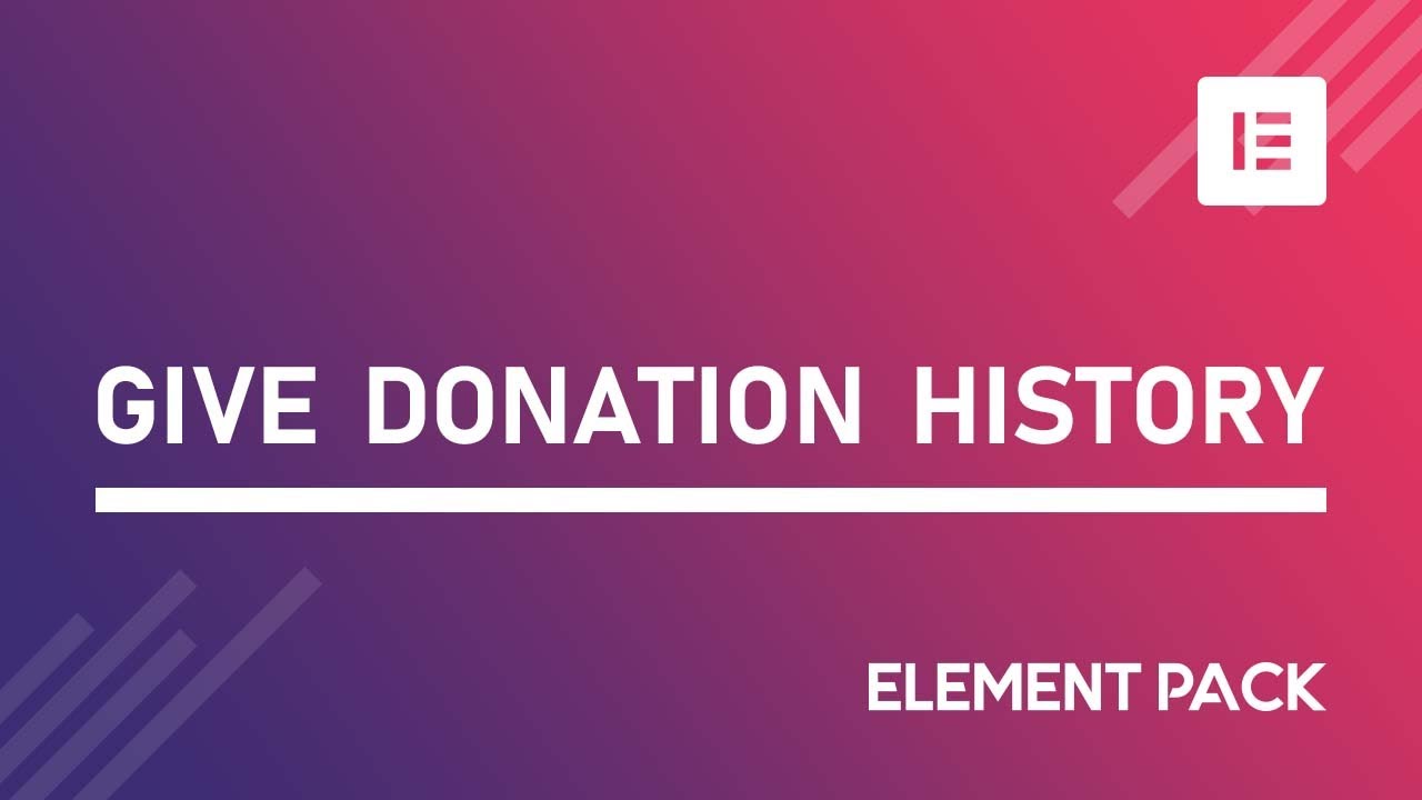 How to Use Give Donation History Widget in Elementor by Element Pack