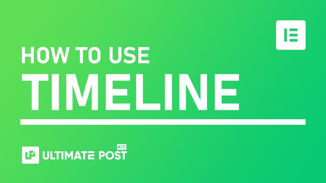 How to Use Timeline Widget by Ultimate Post Kit in Elementor