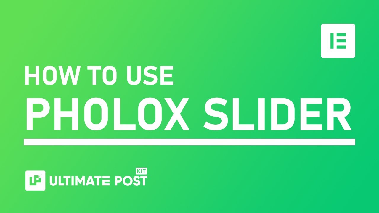 How to Use Pholox Slider Widget in Ultimate Post Kit in Elementor | BdThemes