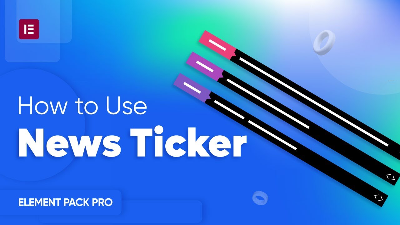 How to Use News Ticker Widget by Element Pack