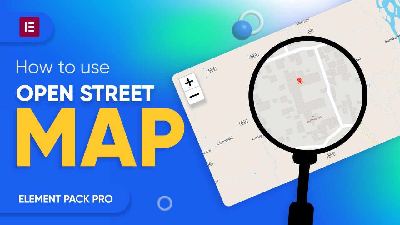 How to Use Open Street Map Widget in Elementor by  Element Pack