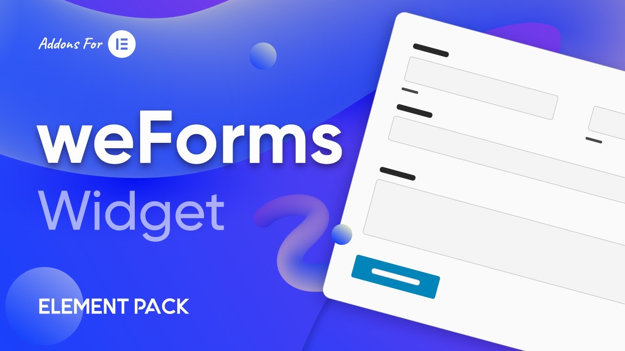 How to Use weForms Widget by Element Pack in Elementor