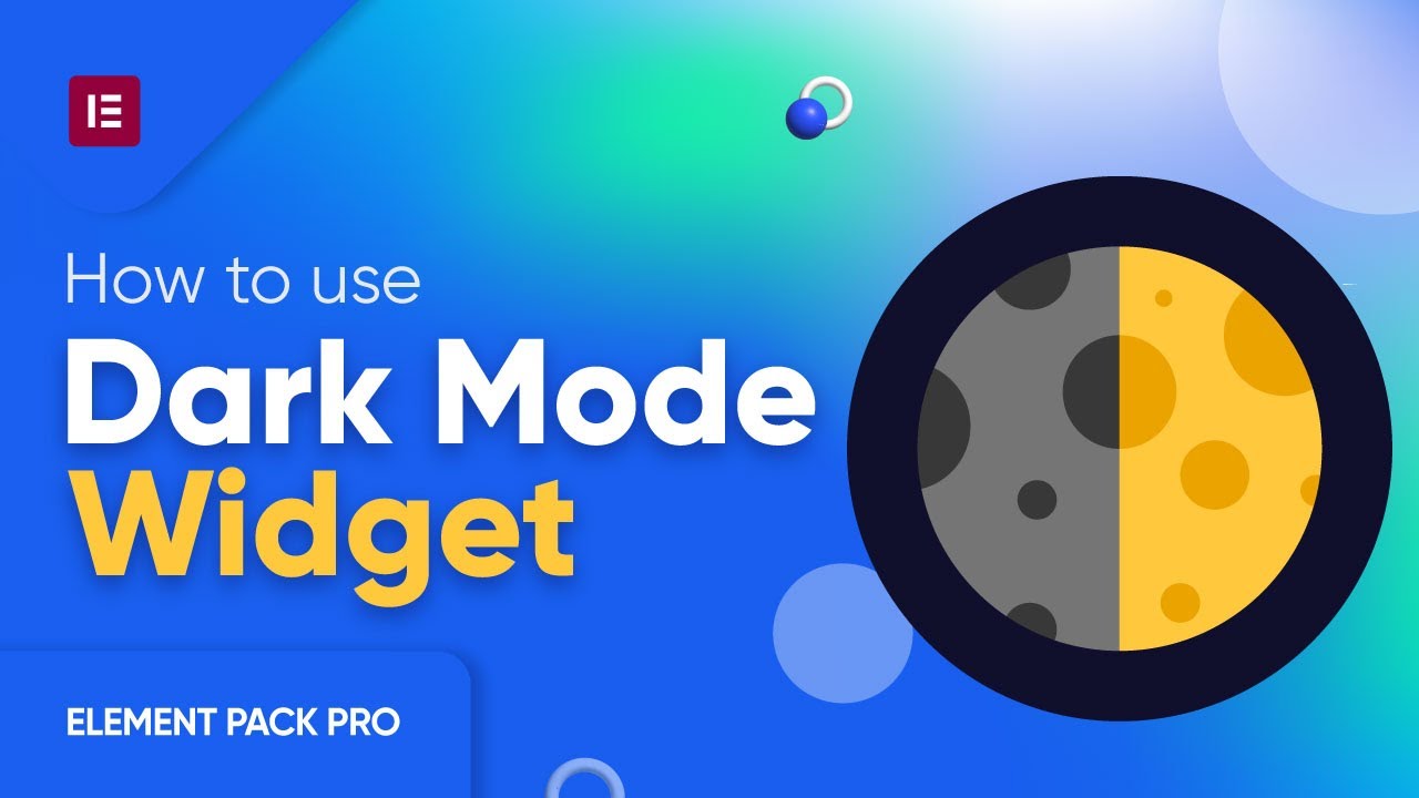 How to Use Dark Mode Widget by Element Pack in Elementor
