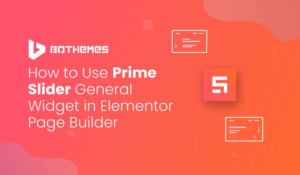 How to Use Prime Slider General Widget in Elementor Page Builder