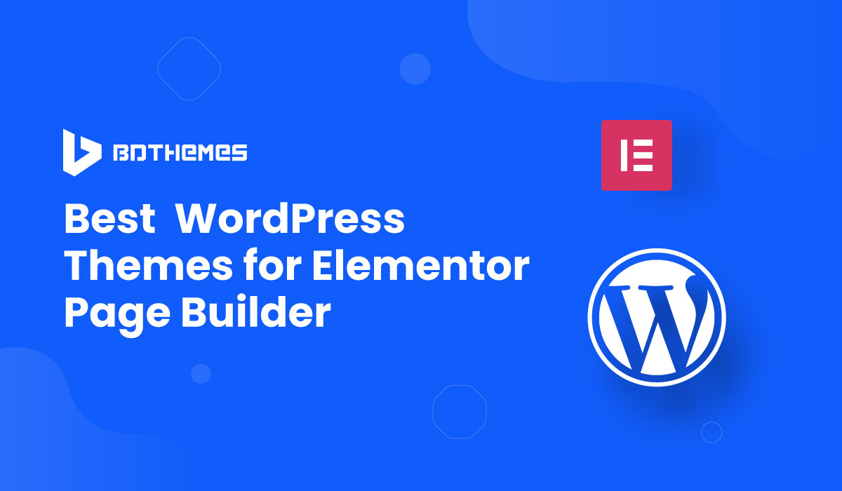 best theme for Elementor page builder