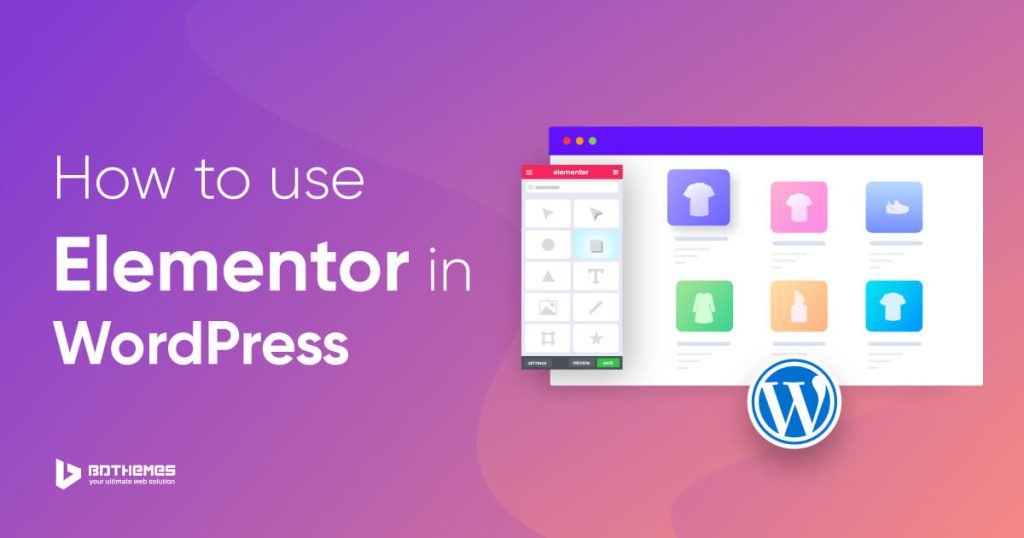 how to use Elementor in WordPress