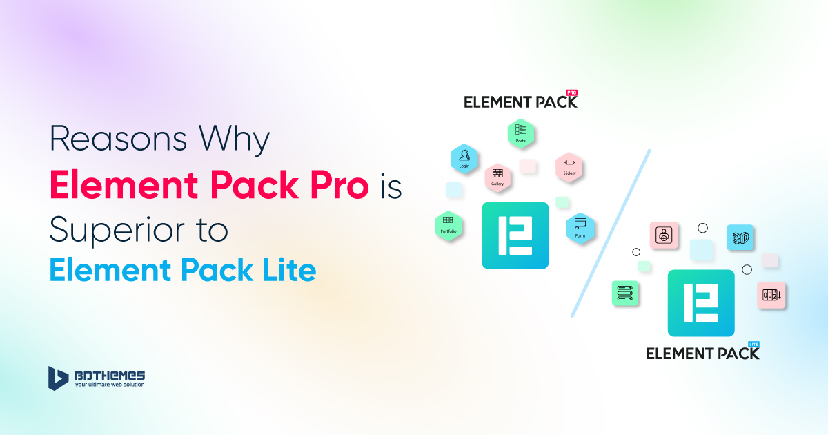 reasons why Element Pack Pro is superior to Element Pack Lite