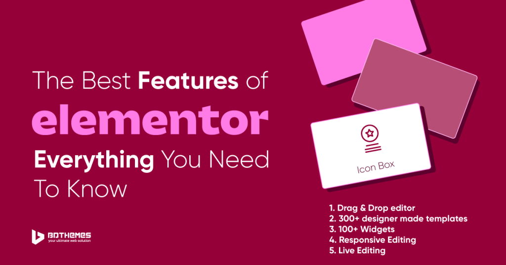 The Best Features of Elementor: Everything You Need To Know