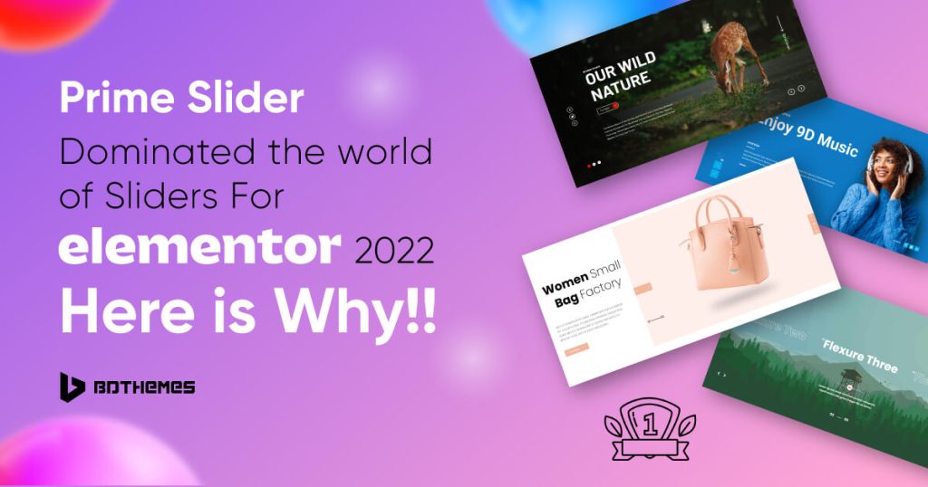 Prime Slider Dominated the world of Sliders For Elementor in 2022- Here is Why!!