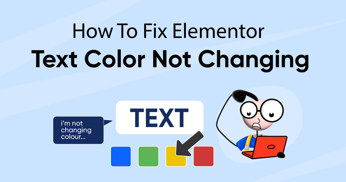 how to fix elementor text color not changing