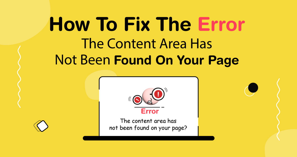 How to fix the error: “The content area has not been found on your page”?