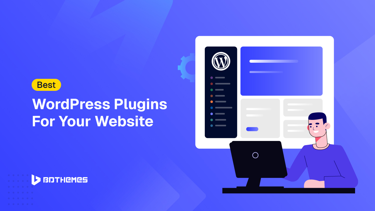 45+ Best WordPress Plugins for Your Website