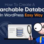 How To Create A Searchable Database In WordPress: Easy Way