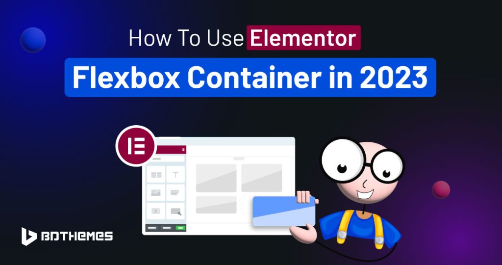 how to use Elementor Flexbox Container