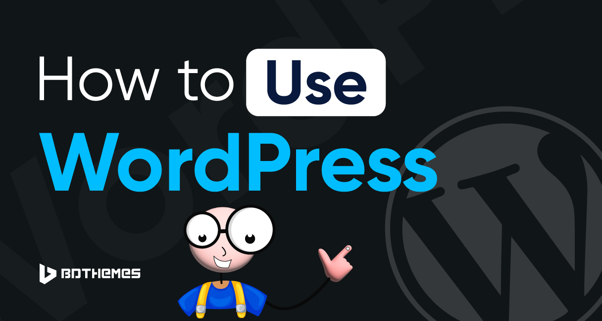 How to use wordpress