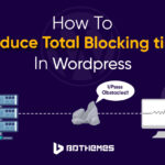 How To Reduce Total Blocking Time In WordPress: Free Method