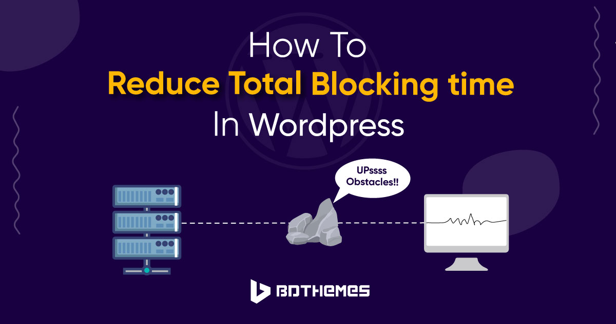 how to reduce total blocking time in wordpress website