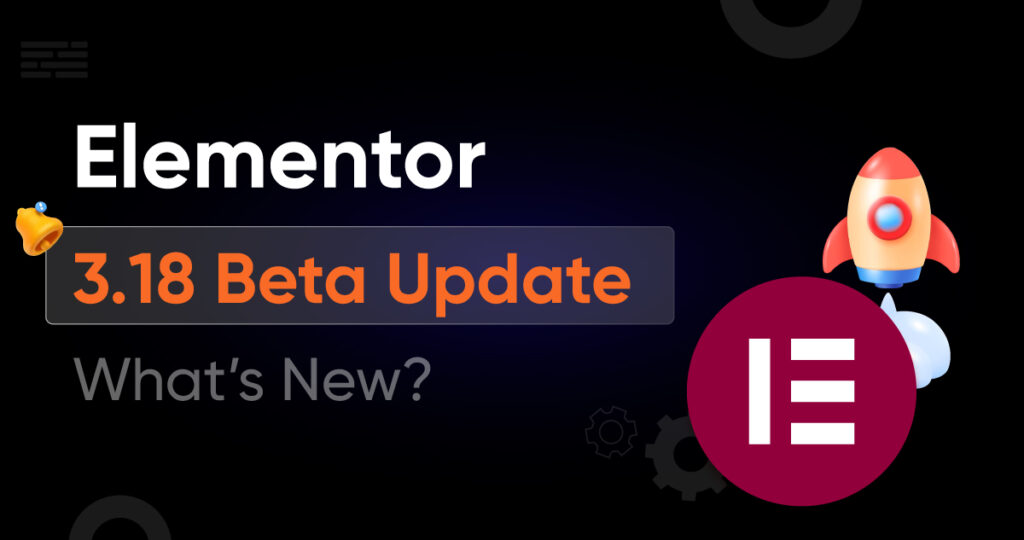 Elementor 3.18 beta update