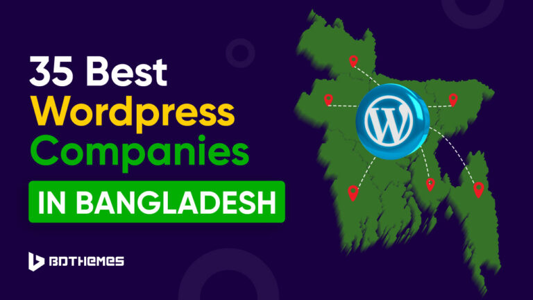 35 Best WordPress Companies In Bangladesh 2024   Best Wordpress Companies In Bangladesh 768x432 