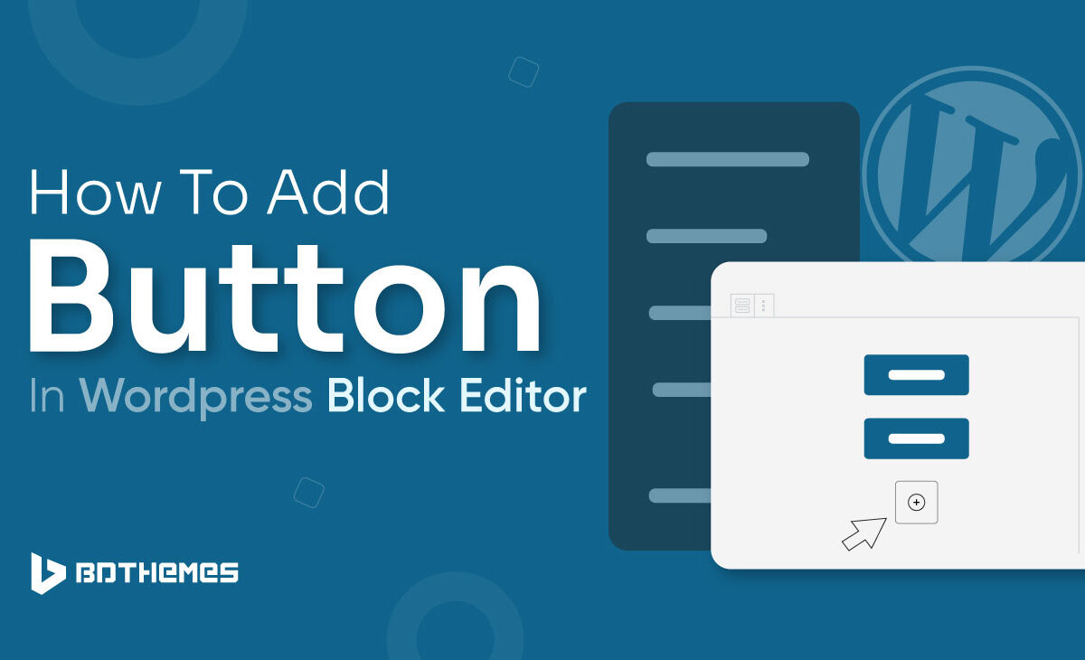 how to add button in wordpress block editor