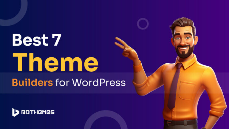 7+Best Theme Builders for WordPress & Elementor - BdThemes