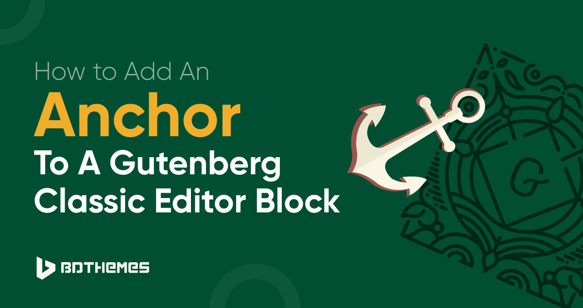 how to add an anchor to a gutenburg classic editor block