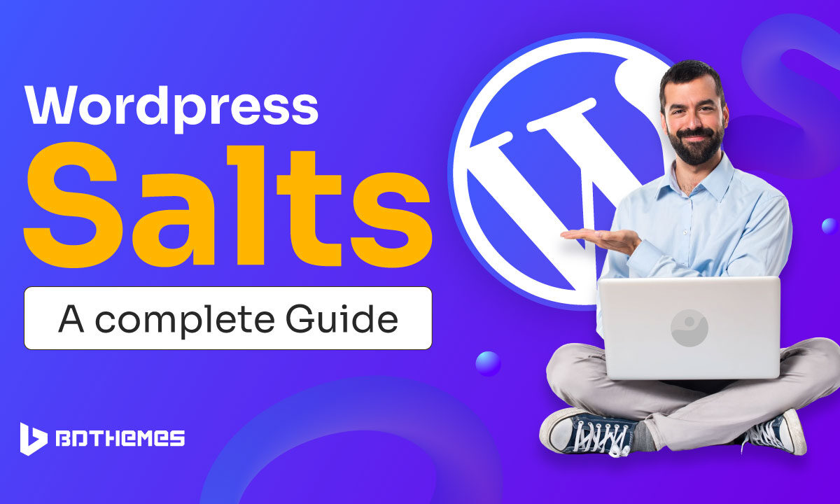 Wordpress Salts A complete Guide - BdThemes