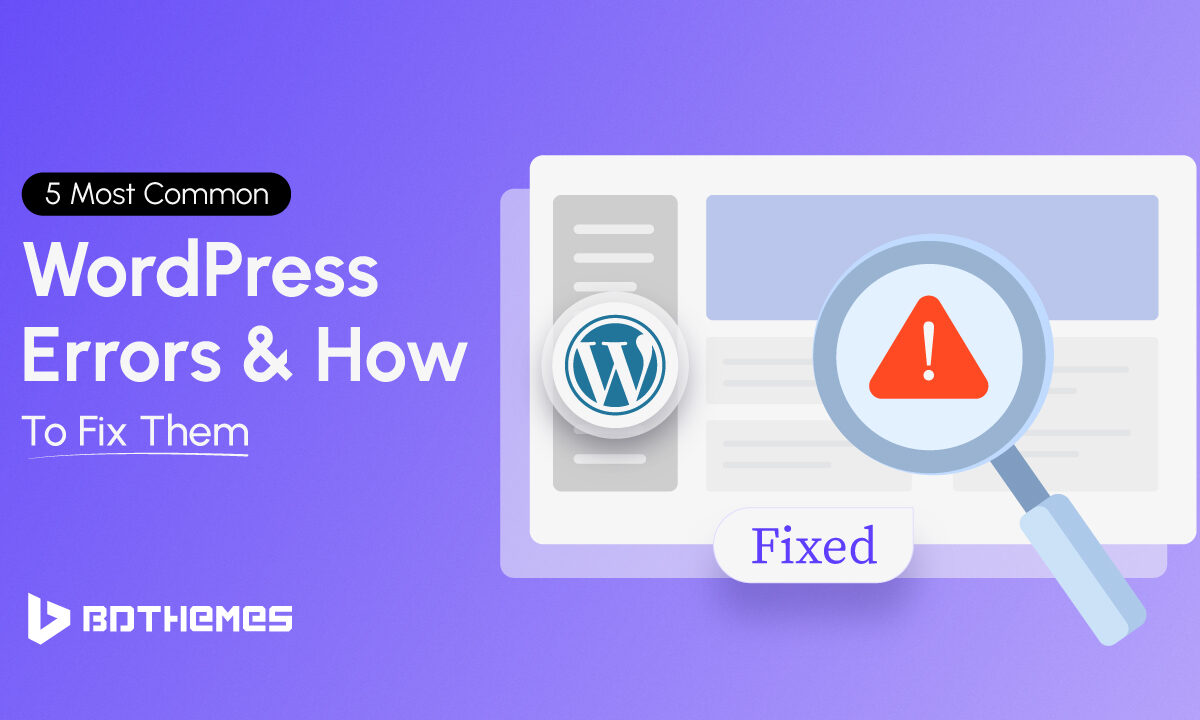 5 most Common WordPress Errors and how to fix them in 2024 - BdThemes