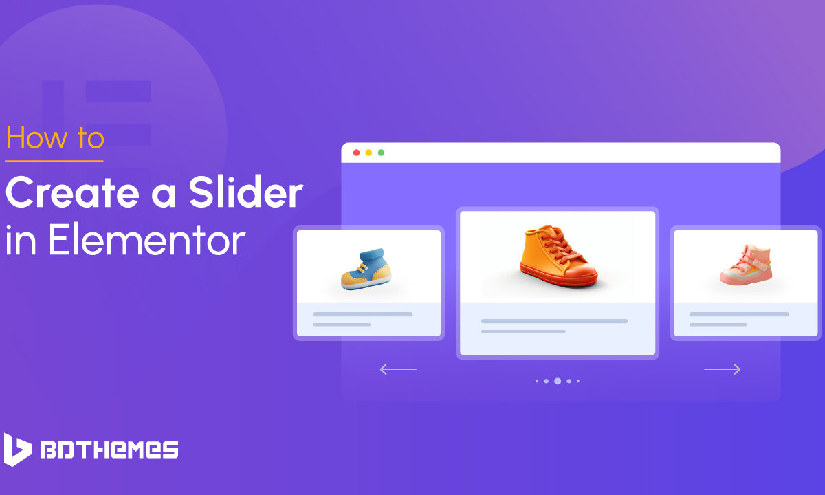 How to Create a Slider in Elementor - BdThemes