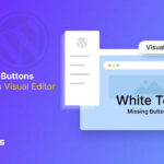 How to Fix White Text and Missing Buttons in WordPress Visual Editor