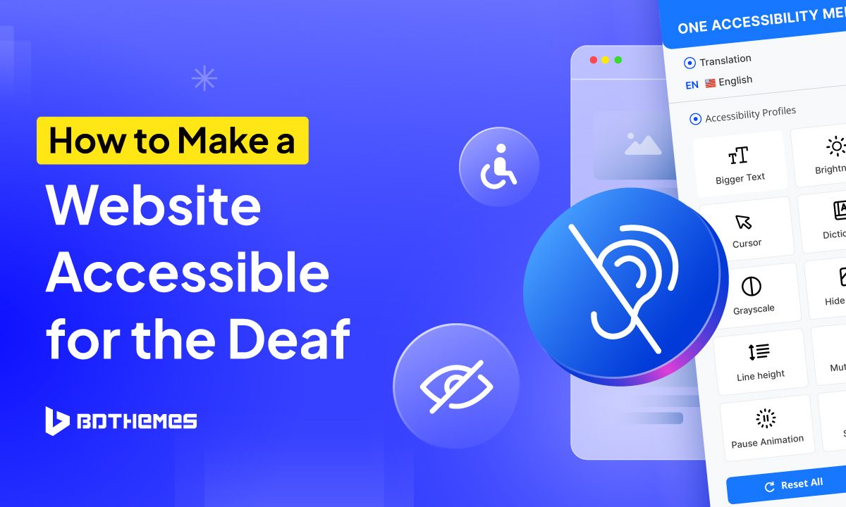 How to Make a Website Accessible for the Deaf - BdThemes