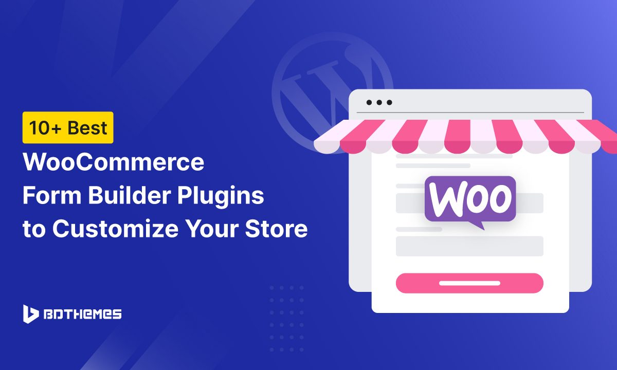 12 best woocommerce form builder plugins