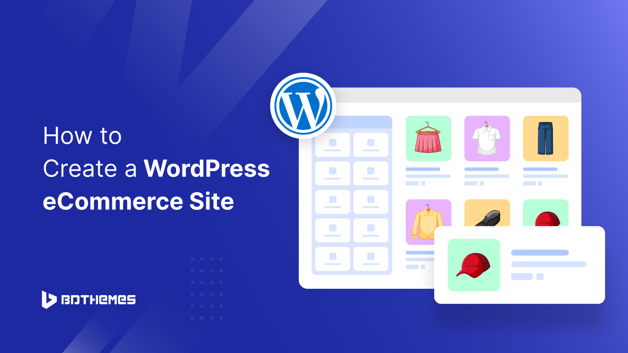 How to Create a WordPress eCommerce Site