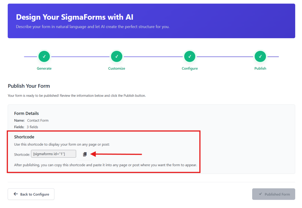 Place the form using shortcodes on any page or post